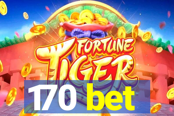 170 bet